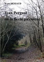 Jean Pergaut ou la fierté paysanne
