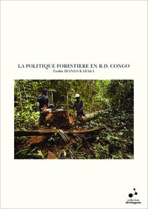 LA POLITIQUE FORESTIERE EN R.D. CONGO