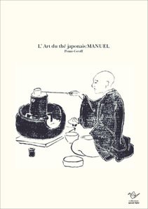 L' Art du thé japonais:MANUEL