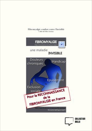 Fibromyalgie combat contre l'invisible