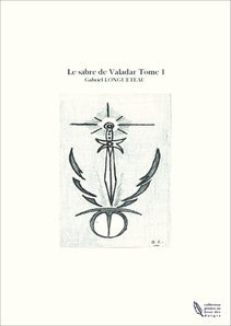 Le sabre de Valadar Tome 1