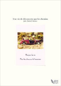 Une vie de découverte par les chemins