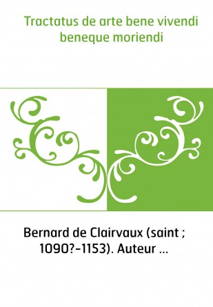Tractatus de arte bene vivendi beneque moriendi