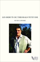 LES DEBUTS DE THEOBALD TETEVIDE