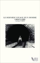 LE DERNIER VOYAGE D'UN HOMME ORDINAIRE