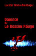 Garance ou Le Dossier Rouge