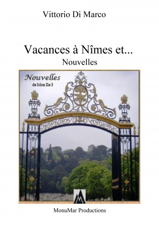 Vacances à Nîmes et...