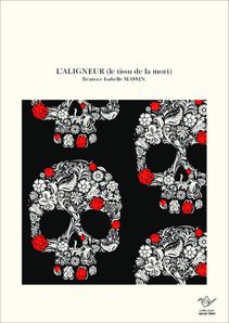 L'ALIGNEUR (le tissu de la mort)