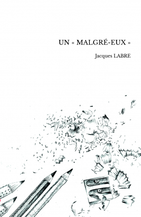 UN « MALGRÉ-EUX »