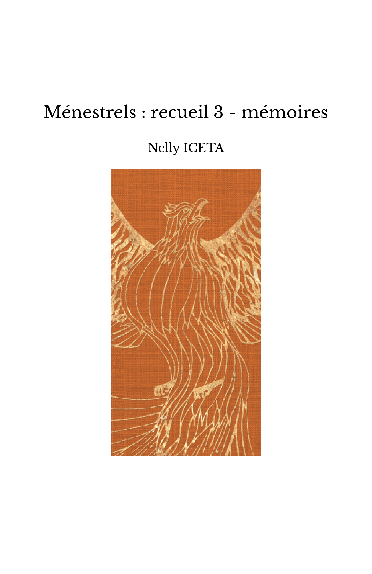 Ménestrels : recueil 3 - mémoires