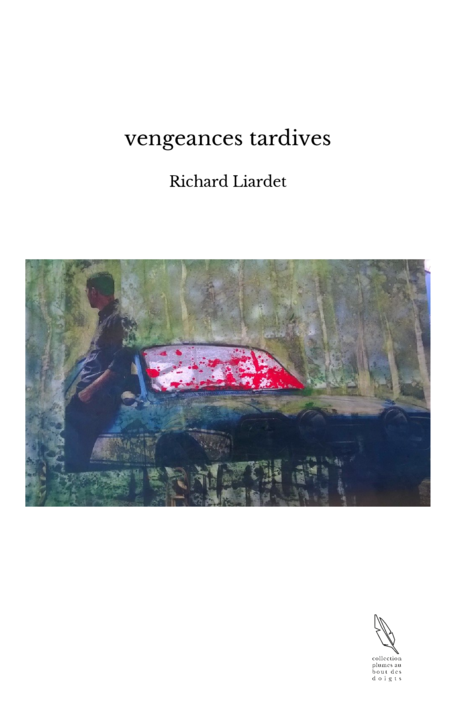vengeances tardives