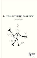 LA DANSE DES GESTES QUOTIDIENS