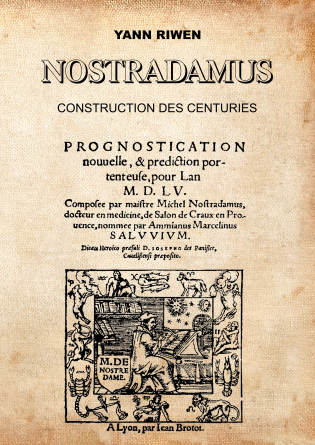 Nostradamus Construction des centuries