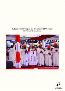 L'Eglise catholique au Kwango RD Congo