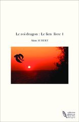 Le roi dragon : Le lien livre 1
