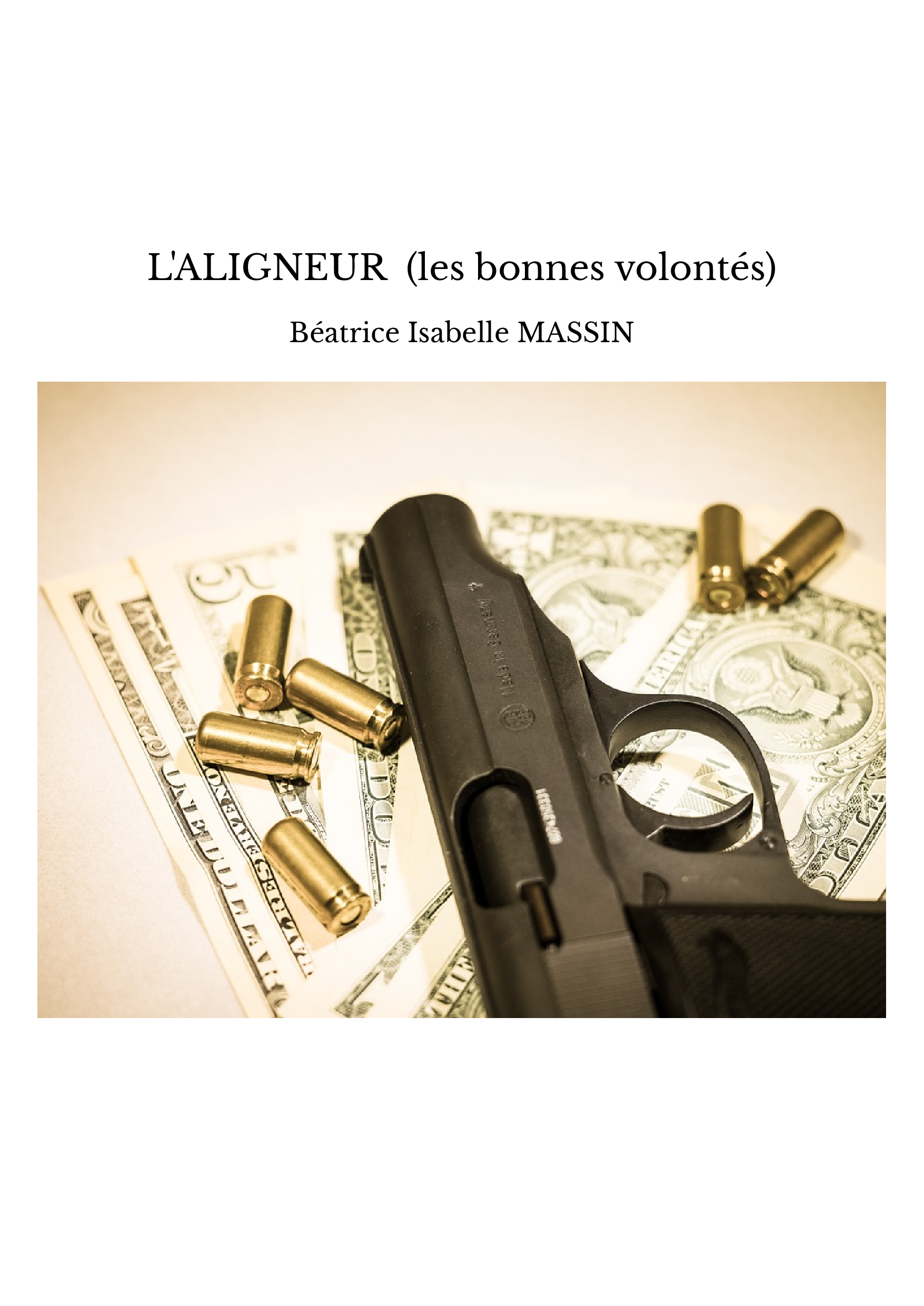 L'ALIGNEUR (les bonnes volontés)