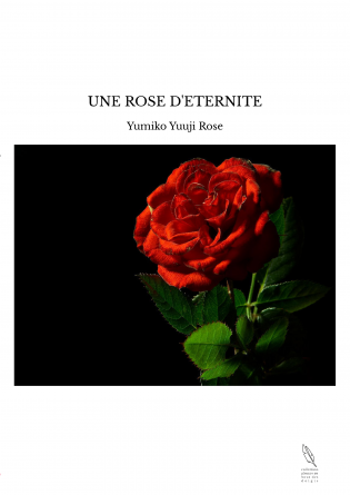 UNE ROSE D'ETERNITE