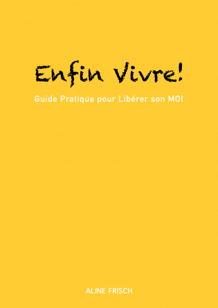 ENFIN VIVRE! (Version Jaune)