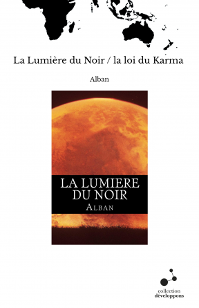 La Lumière du Noir / la loi du Karma 