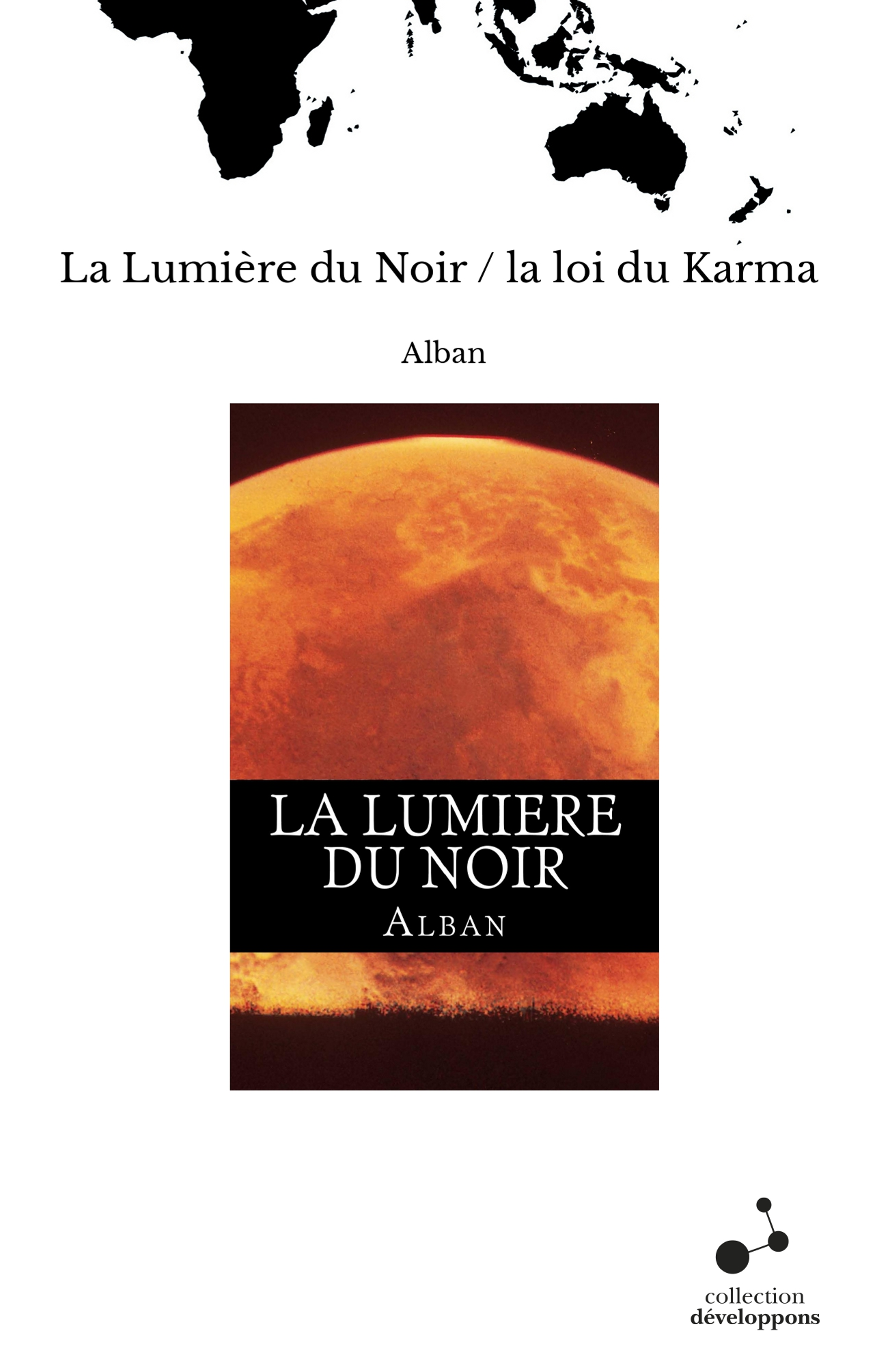 La Lumière du Noir / la loi du Karma 