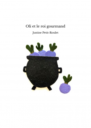 Oli et le roi gourmand