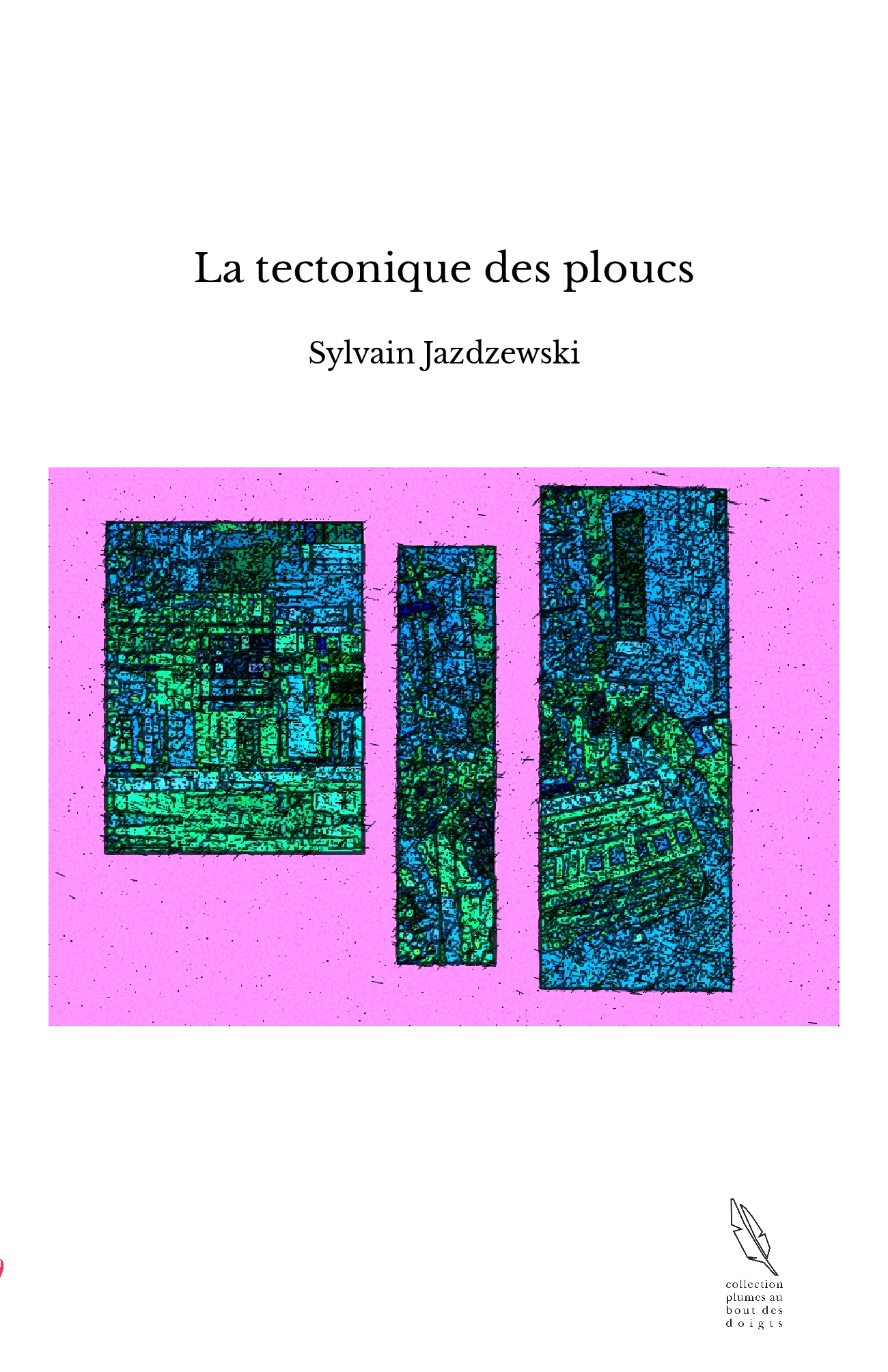 La tectonique des ploucs