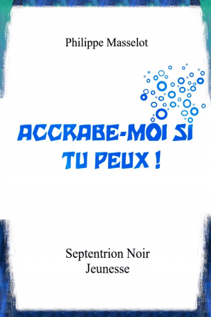 Accrabe-moi si tu peux !