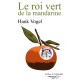 Le roi vert de la mandarine