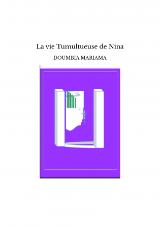 La vie Tumultueuse de Nina