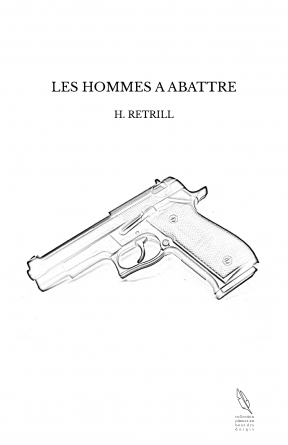 LES HOMMES A ABATTRE