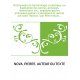 Dictionnaire de terminologie scolastique, ou Explication des termes, principes, distinctions, etc., employés par les principaux 