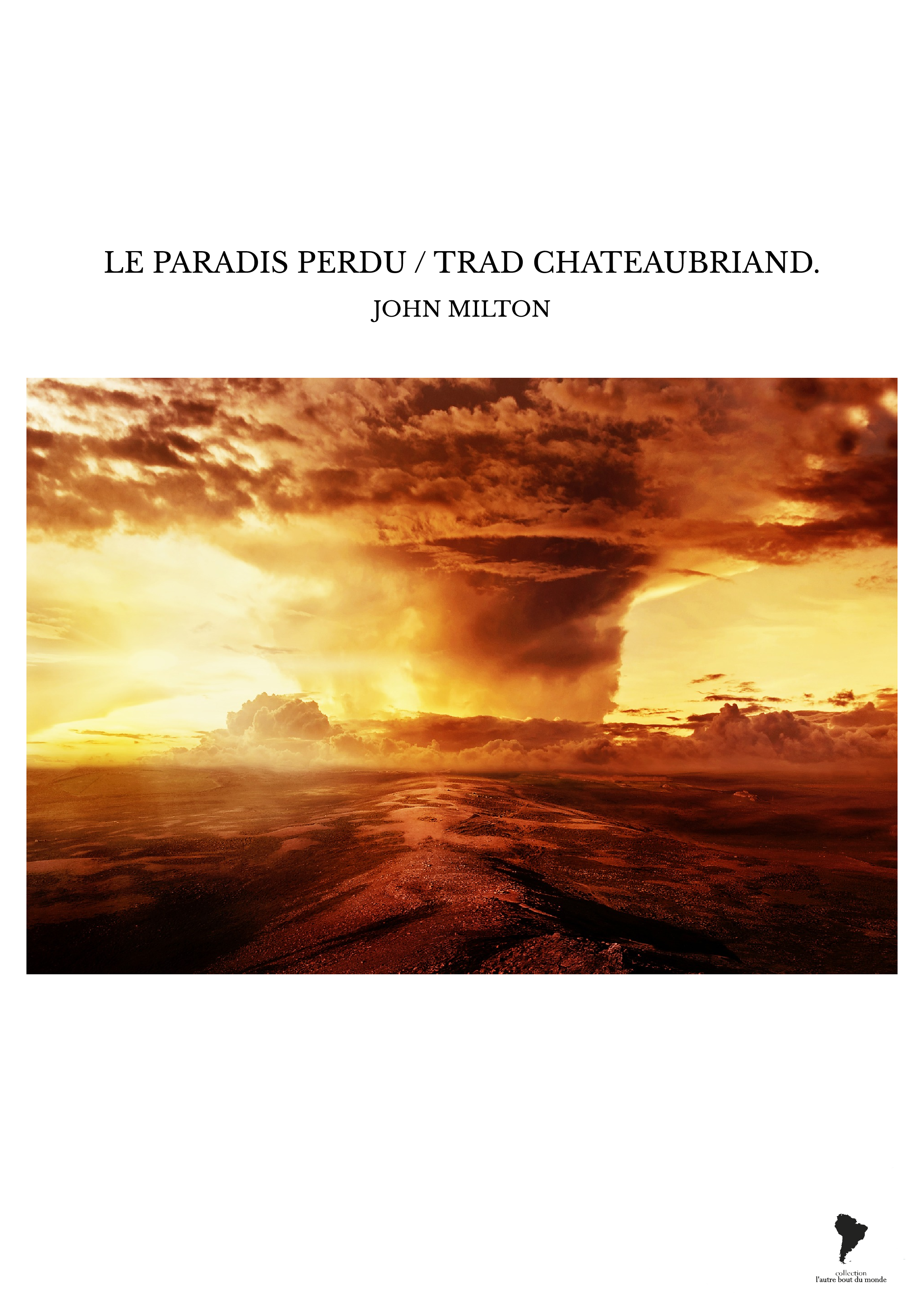 LE PARADIS PERDU / TRAD CHATEAUBRIAND.