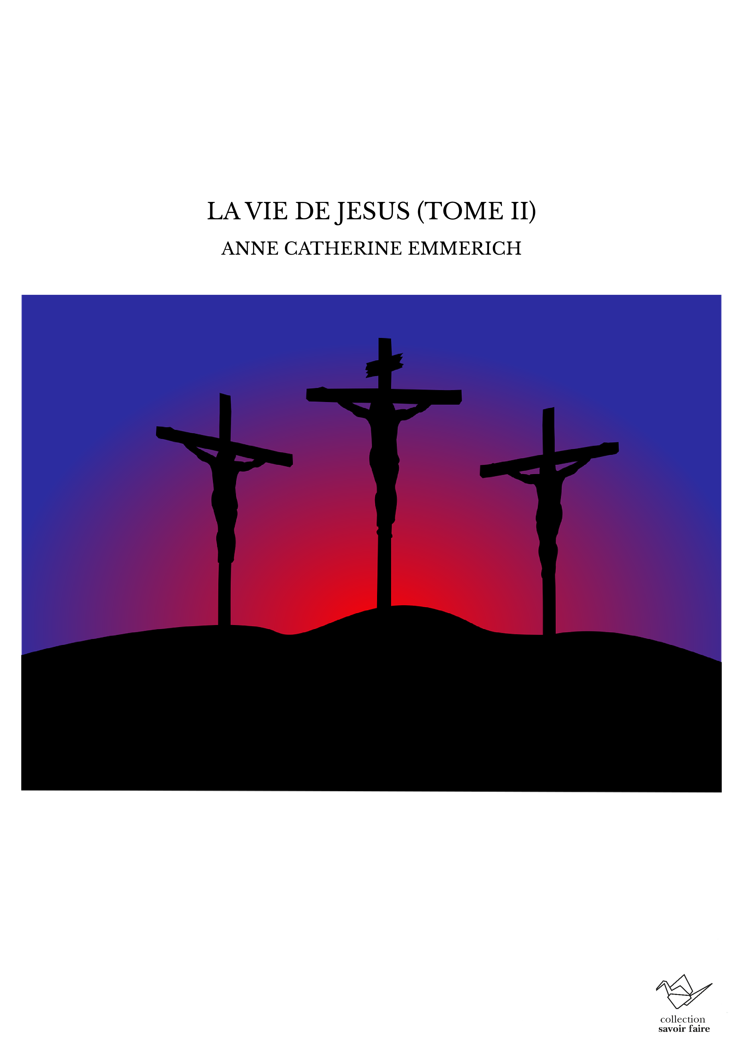 LA VIE DE JESUS (TOME II)