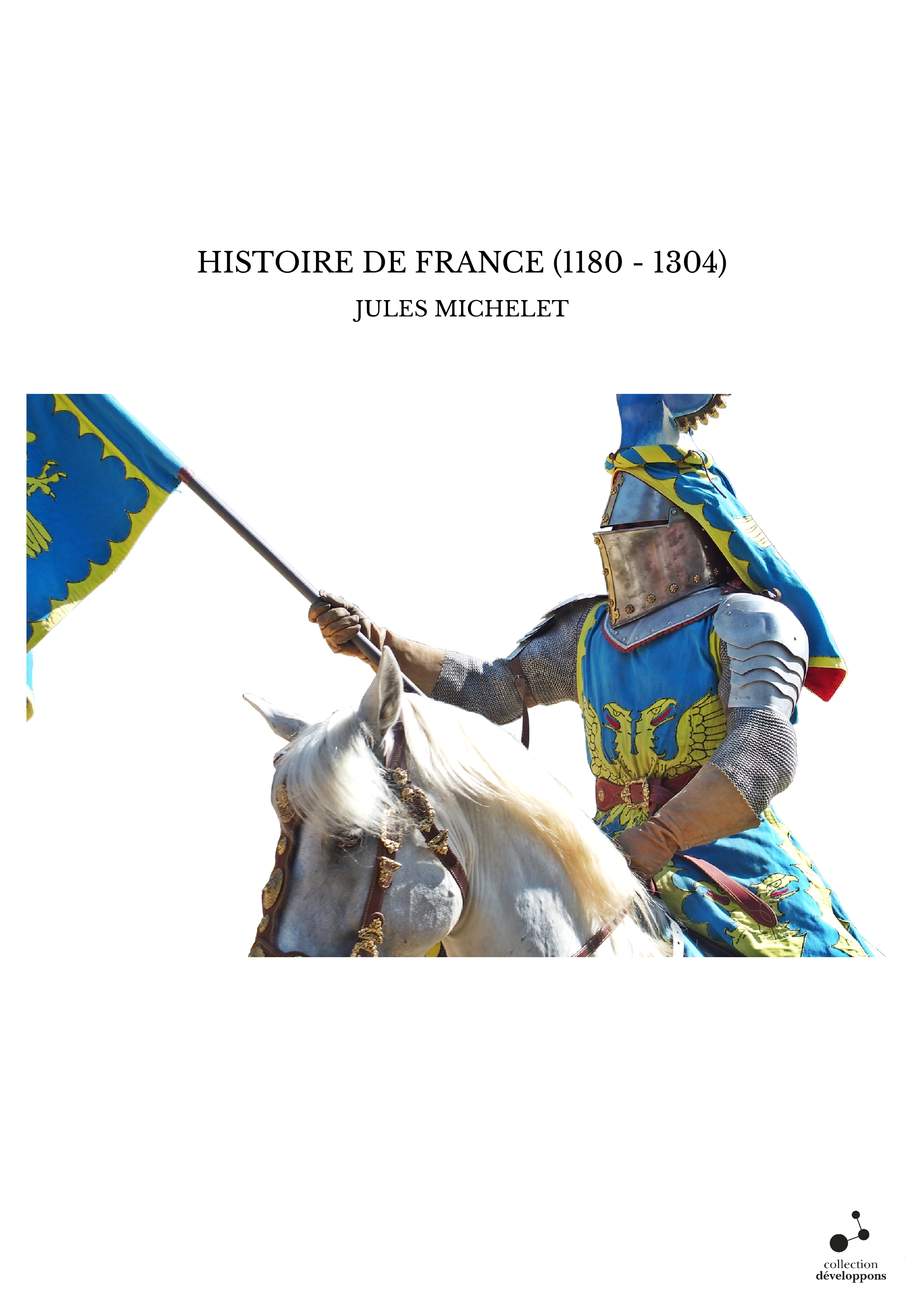 HISTOIRE DE FRANCE (1180 - 1304)