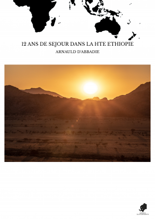 12 ANS DE SEJOUR DANS LA HTE ETHIOPIE