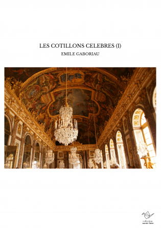 LES COTILLONS CELEBRES (I)