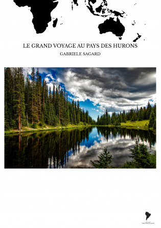 LE GRAND VOYAGE AU PAYS DES HURONS