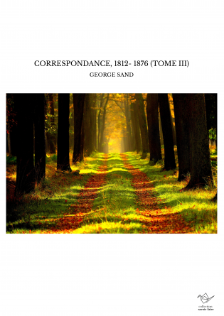 CORRESPONDANCE, 1812- 1876 (TOME III)