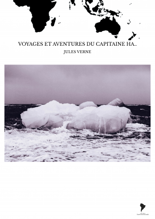 VOYAGES ET AVENTURES DU CAPITAINE HA..