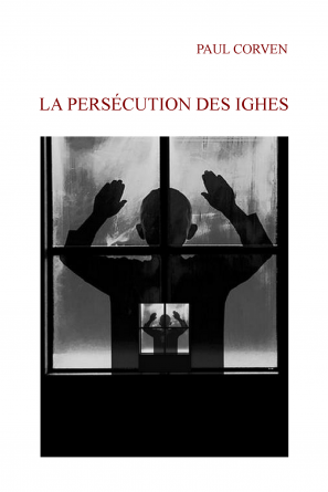 LA PERSÉCUTION DES IGHES