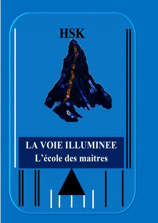 LA VOIE ILLUMINÉE: l'école des maîtres