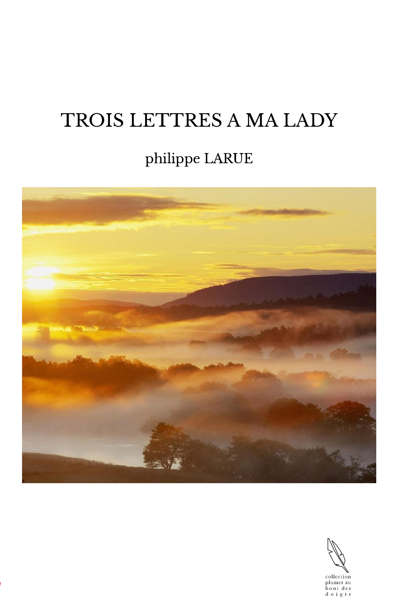 TROIS LETTRES A MA LADY