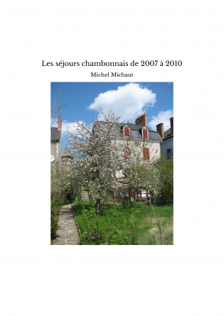 Les séjours chambonnais de 2007 à 2010