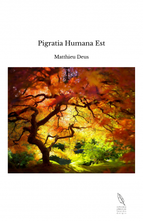 Pigratia Humana Est