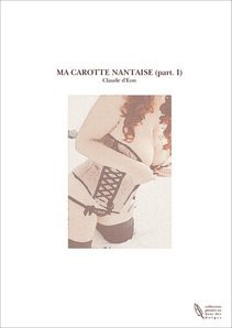 MA CAROTTE NANTAISE (part. I)