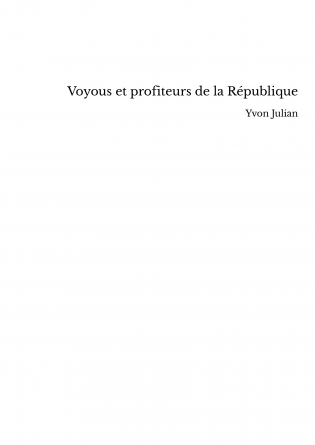 Voyous et profiteurs de la République