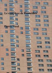 Le complexe de Prométhée