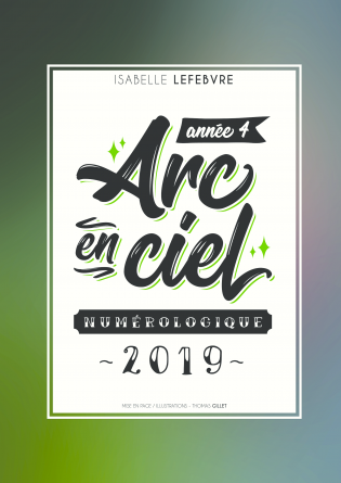 l'ARC EN CIEL NUMÉROLOGIQUE 2019 - 4