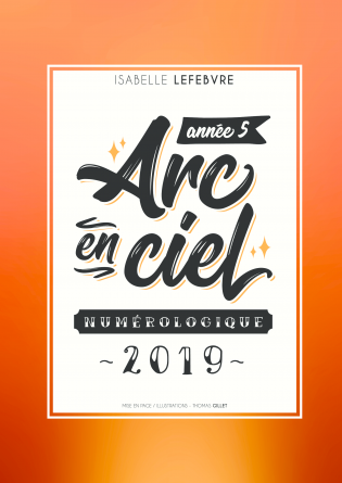 l'ARC EN CIEL NUMÉROLOGIQUE 2019 - 5