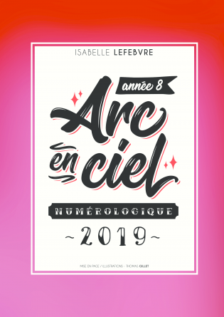 L'ARC EN CIEL NUMÉROLOGIQUE 2019 - 8